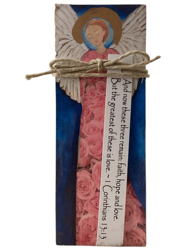 Small Wood Block Angel - And now these three remain: faith, hope and love. But the greatest of these is love. ~ 1 Corinthians 13:13
