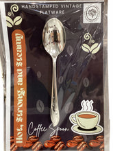 "Hot, Strong and Steamy" Coffee Spoon