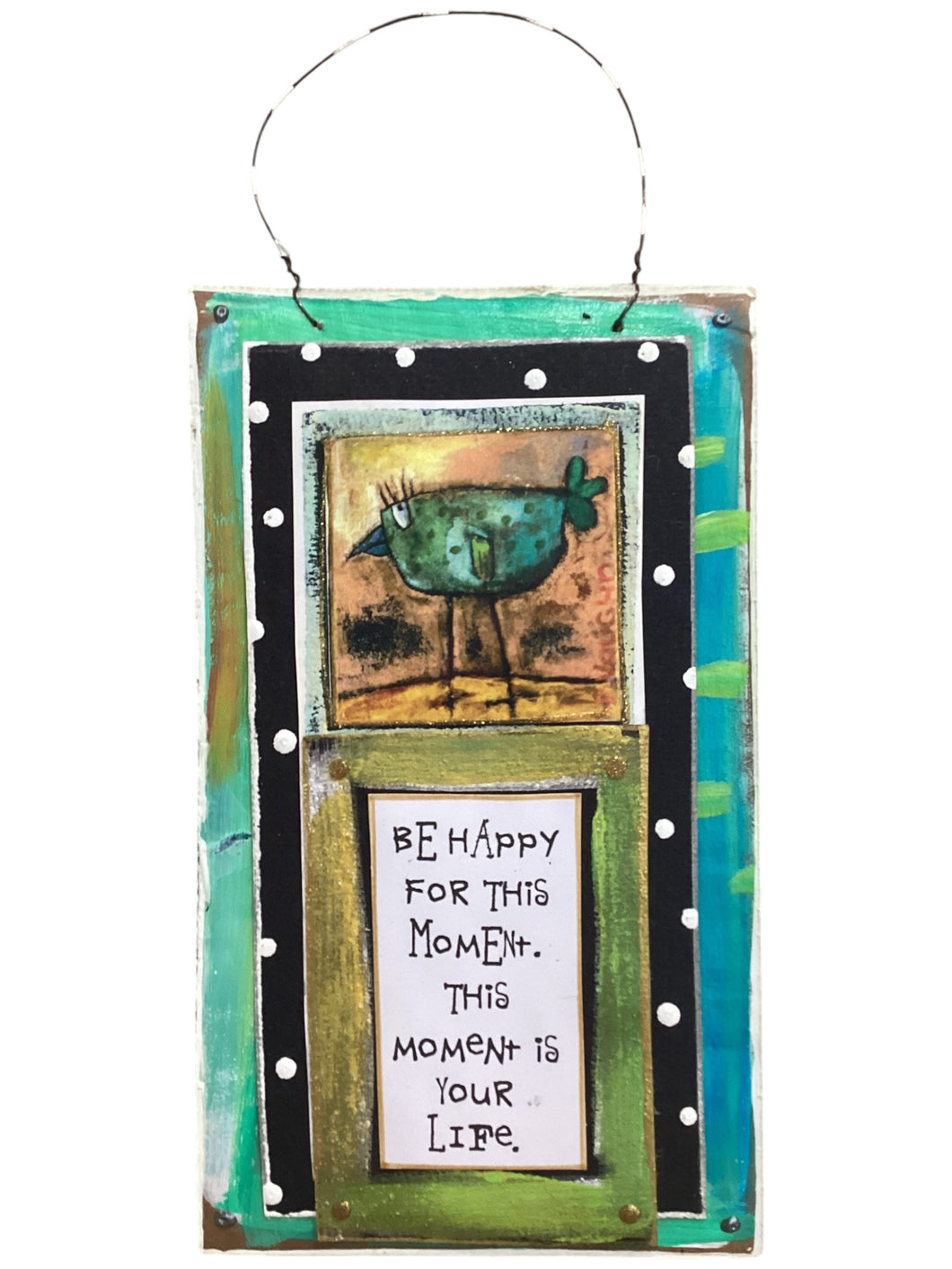 Cardboard Plaque - Be Happy For This Moment.
