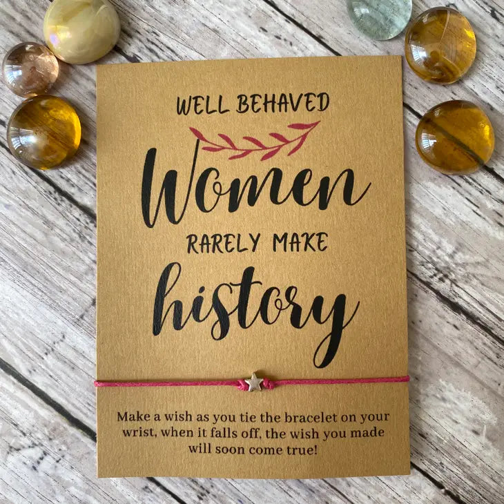 Well-Behaved Women Rarely Make History Wish Bracelet - Red