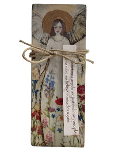 Small Wood Block Angel - Sometimes angels are just ordinary people who make us believe in miracles again.