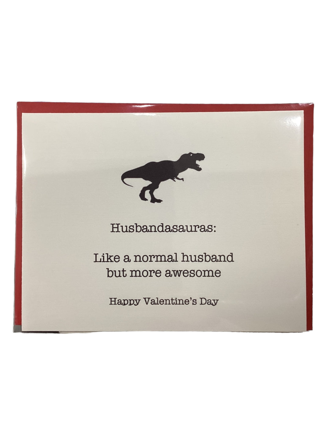 Valentine Card - Husbandasauras: Like a Normal Husband But More Awesome