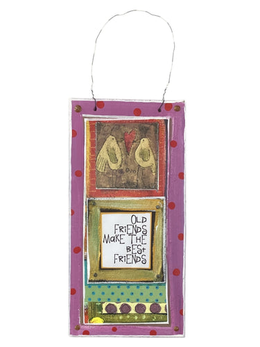 Cardboard Plaque - Old Friends Make the Best Friends