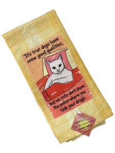 #238 Tea Towel - Cats Dogs Drugs