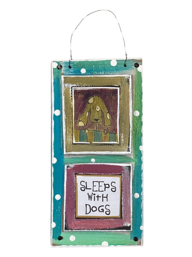 Cardboard Plaque - Sleeps with Dogs