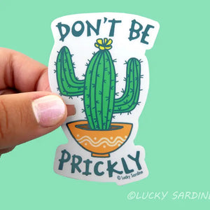 Cactus Desert Flower Don't Be Prickly Sticker