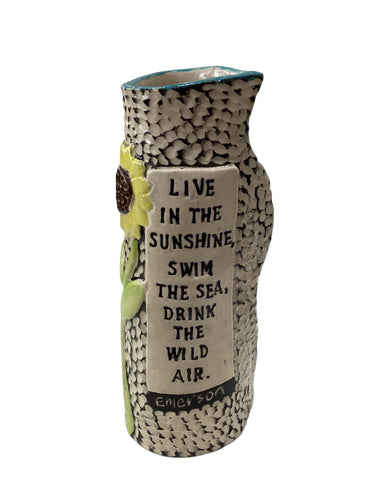 Live In The Sunshine...Small Vase