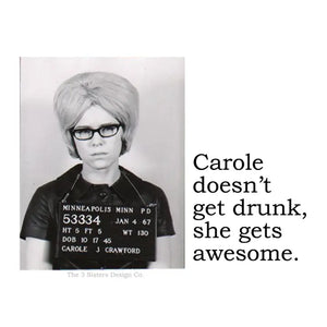 Sticker - Carole Doesn't Get Drunk...