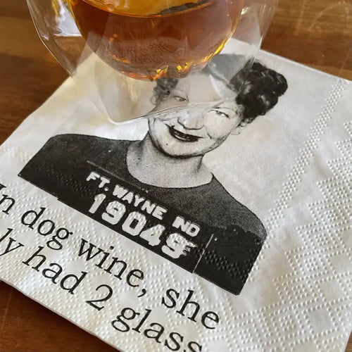 Cocktail Napkins - In Dog Wine She Only Had...