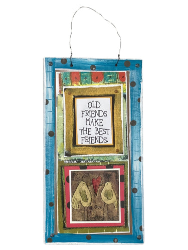 Cardboard Plaque - Old Friends Make the Best Friends.