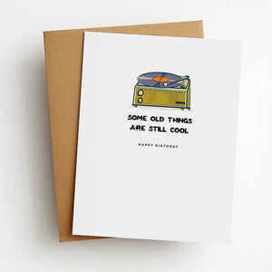 Old Things Are Still Cool Birthday Greeting Card