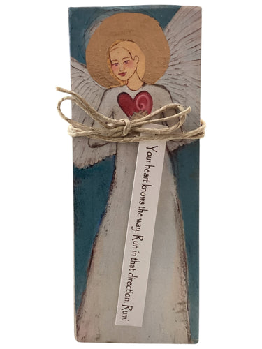 Small Wood Block Angel - Your heart knows the way. Run in that direction.  Rumi