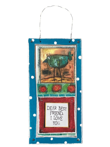 Cardboard Plaque - DearBest Friend, I Love You.