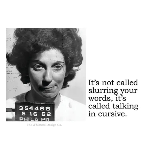 Sticker - It Not Called Slurring Your Words...