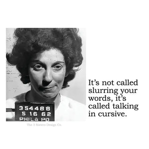 Sticker - It Not Called Slurring Your Words...
