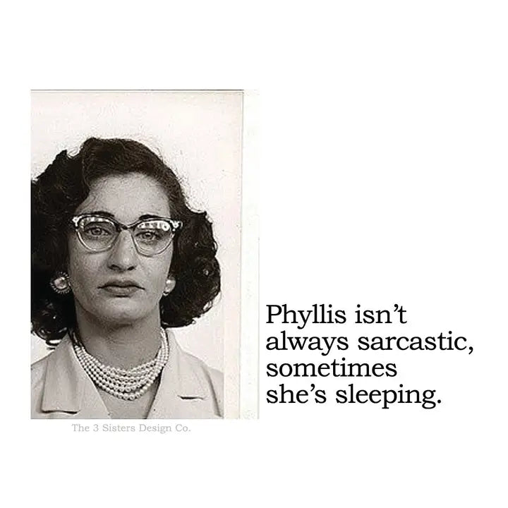 Sticker - Phyllis Isn't Always Sarcastic...