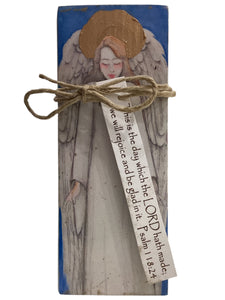 Small Wood Block Angel - This is the day which the LORD hath made; we will rejoice and be glad in it. Psalm 1 18:24