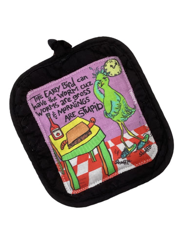 #235 Hot Pad - Early Bird