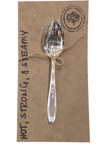 Hot, Strong and Steamy" Coffee Spoon Stamped Servingware