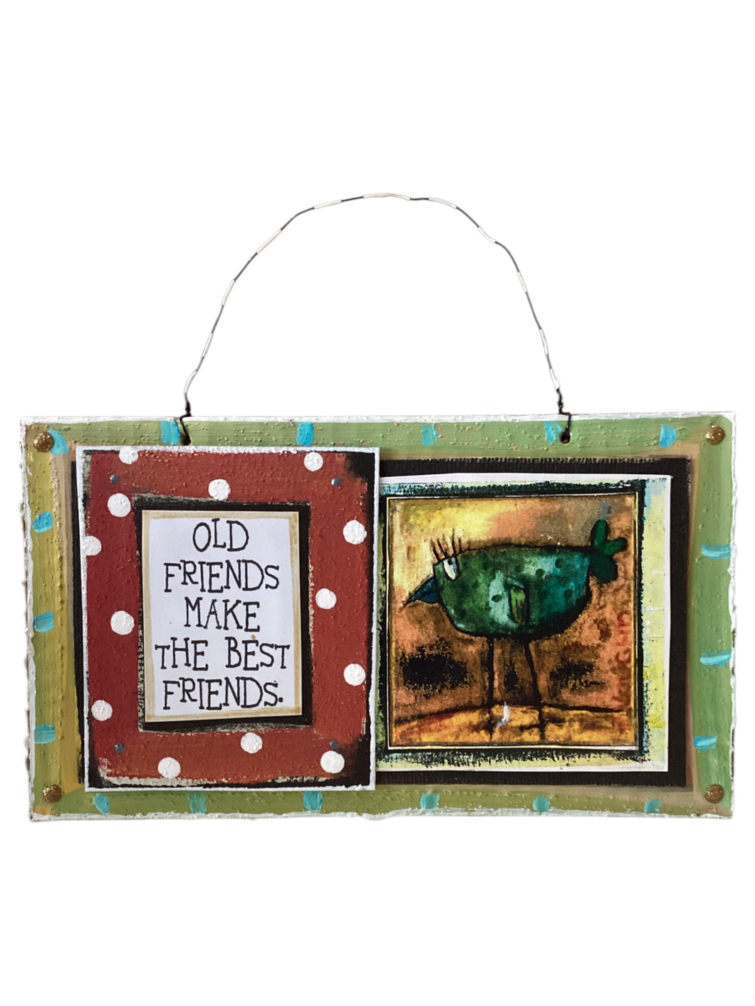 Cardboard Plaque - Old Friends Make the Best Friends.