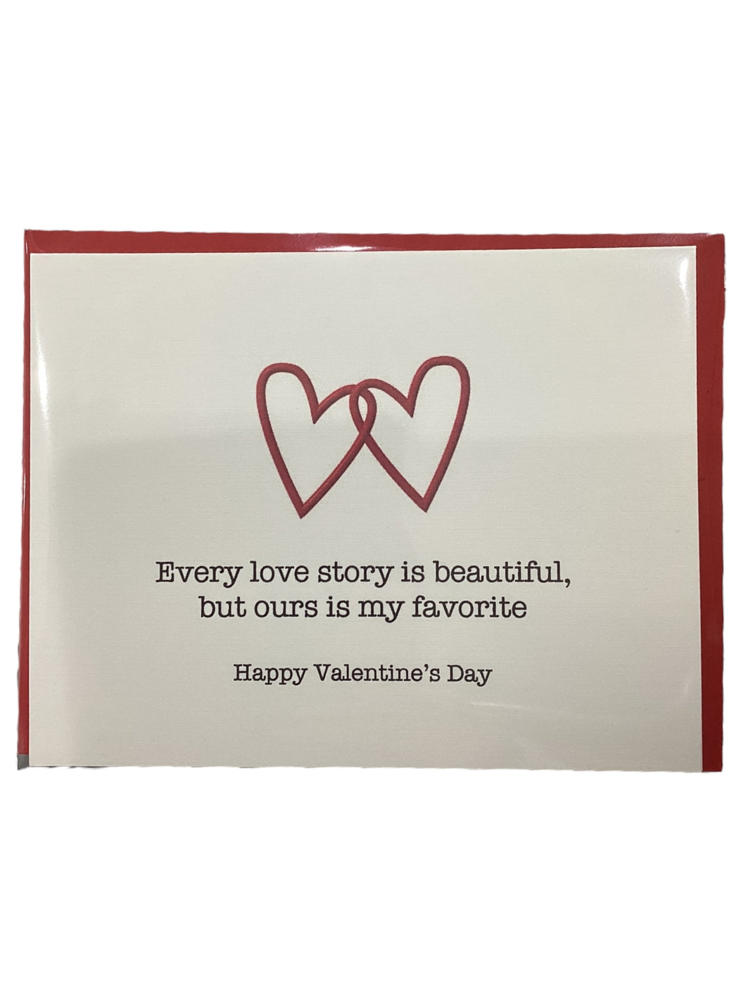 Valentine Card - Every Love Story is Beautiful But Ours is My Favorite