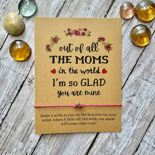 Out of All The Moms in the World, I'm So Glad You Are Mine Wish Bracelet - Red