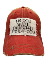 My Dog and I Talk Shit About You Hat
