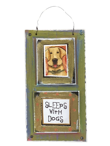 Cardboard Plaque - Sleeps with Dogs
