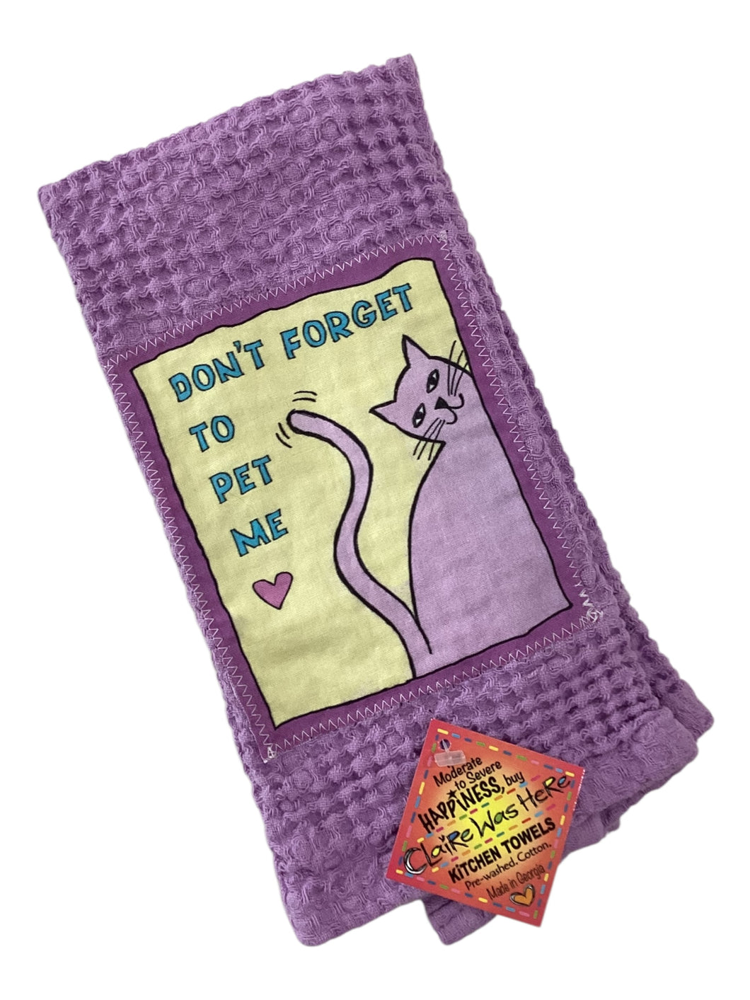 #267 Tea Towel - Don't Forget To Pet Me