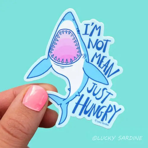 Shark - I'm Not Mean Just Hungry Sticker