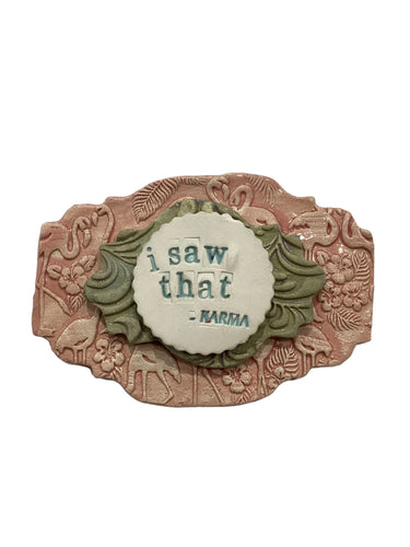 Word Plaque - I Saw That - Karma