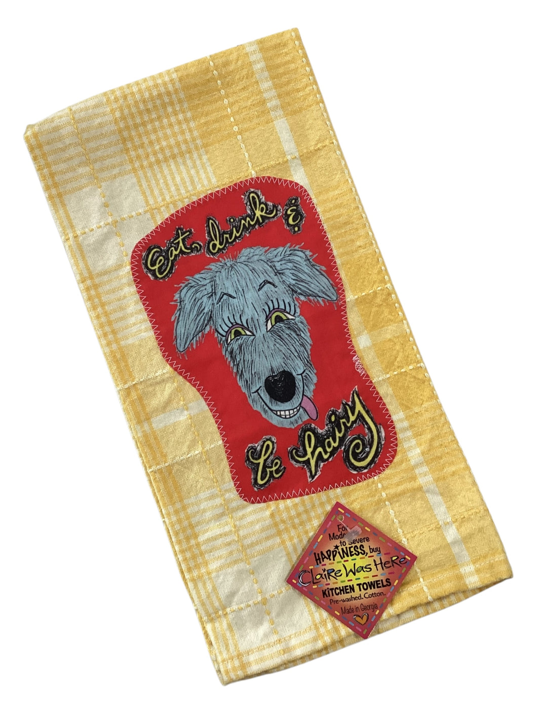 #156 Tea Towel - Be Hairy Dog
