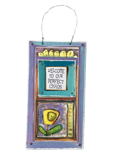 Cardboard Plaque - Welcome To Our Perfect Chaos