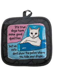 #238 Hot Pad - Cats Dogs Drugs