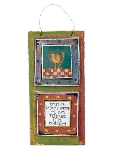 Cardboard Plaque - Crazy Cat Lady? I Prefer the Term...