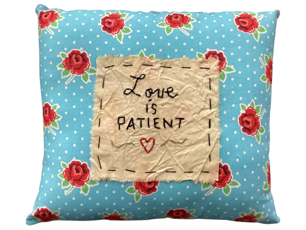 Love Is Patient Pillow