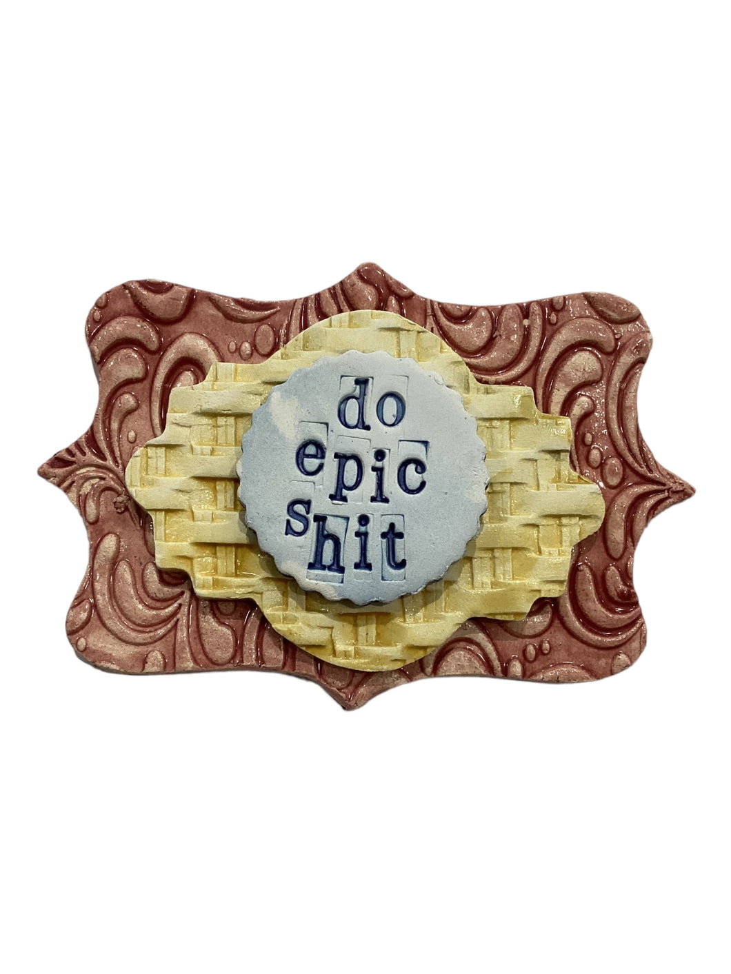 Word Plaque - Do Epic Shit