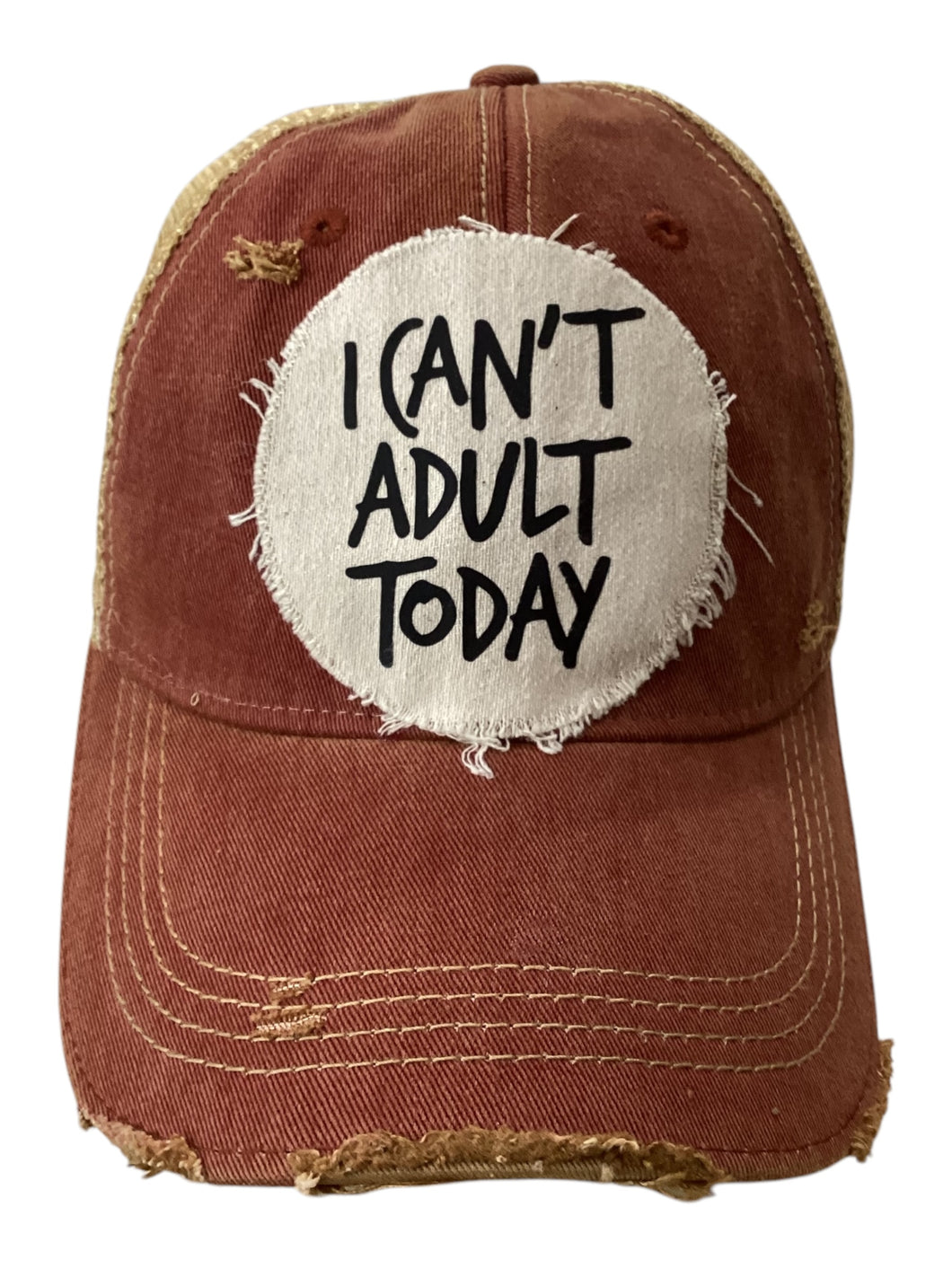 I Can't Adult Today Hat