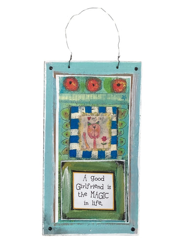 Cardboard Plaque - A Good Girlfriend is the Magic of Life.