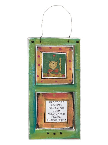 Cardboard Plaque - Crazy Cat Lady? I Prefer the Term...