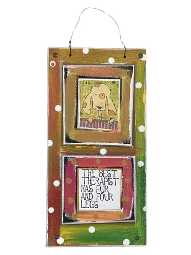 Cardboard Plaque - The Best Therapist Has Fur and Four Legs