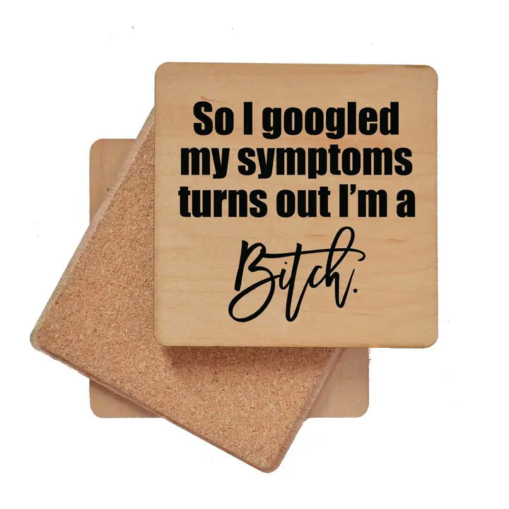 Wood Coaster - So I Googled My Symptoms