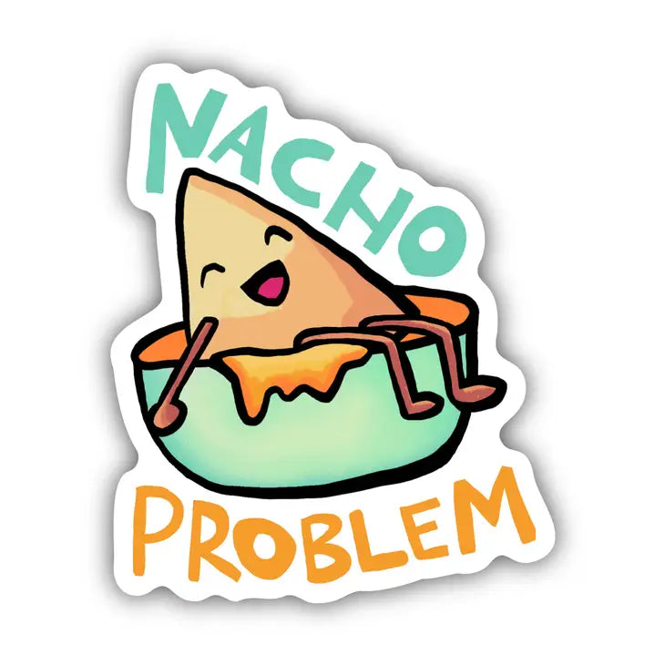 Nacho Problem Food Pun Sticker