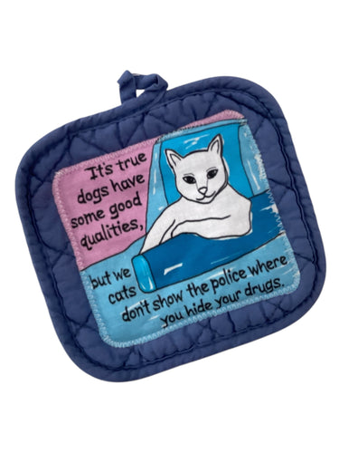 #238 Hot Pad - Cats Dogs Drugs