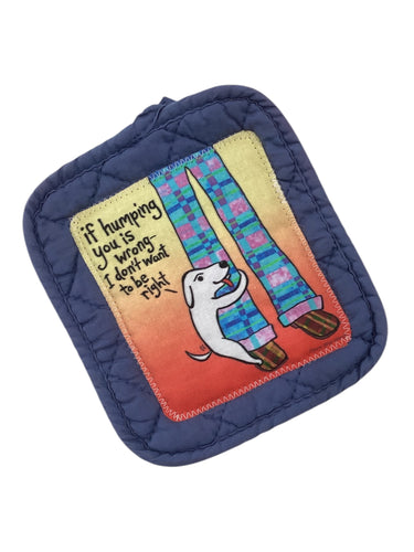 #212 Hot Pad - Humping You