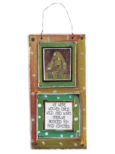 Cardboard Plaque - We were Wolves Once. ...