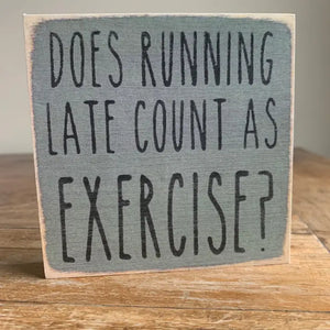 4" x 4" Wooden Block Sign - Running Late