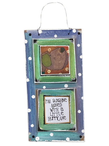 Cardboard Plaque - I'm Sunshine Mixed with a Little Hurricane