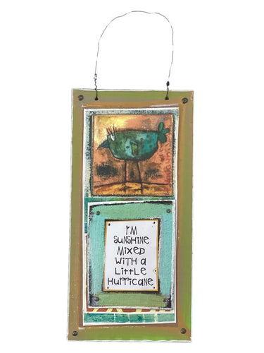 Cardboard Plaque - I'm Sunshine Mixed with a Little Hurricane.