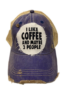 I Like Coffee & Maybe 3 People Hat